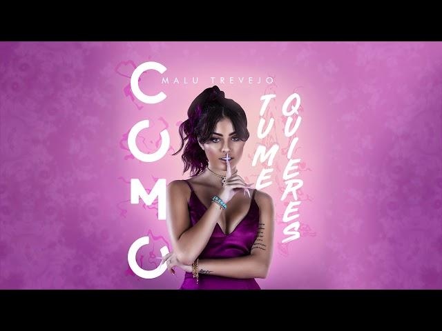 Malu Trevejo - Como Tú Me Quieres (Audio)