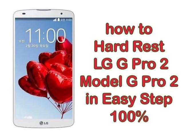 LG G Pro 2 hard reset For Forgot pattren