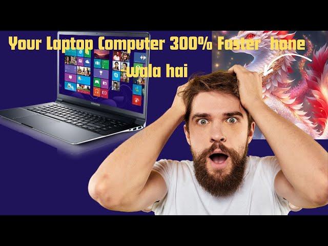 Make Your Laptop Computer 300% Faster  hone wala hai#2024