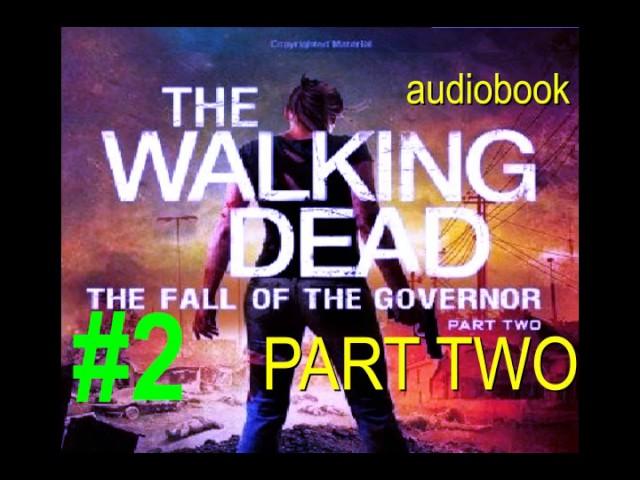 #2 THE FALL OF THE GOVERNOR   PART TWO   The Walking Dead Audiobook