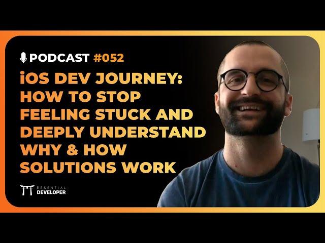 How to stop feeling stuck as an iOS dev & progress with clarity | iOS Lead Essentials Podcast #052