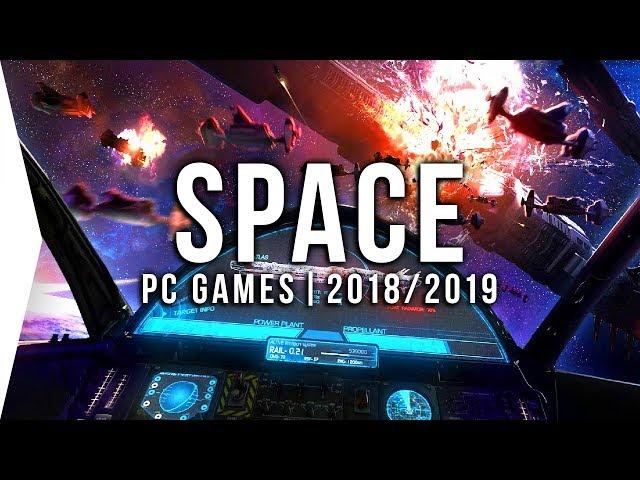 25 Upcoming PC Space Games in 2018 & 2019 ► Sci-fi, Open World, Simulation!