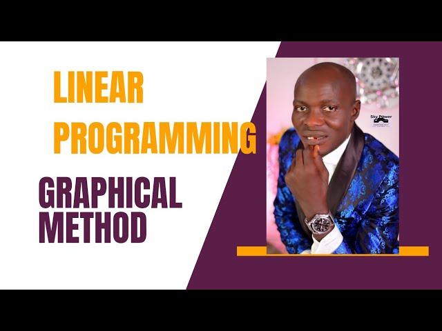 LINEAR PROGRAMMING (GRAPHICAL METHOD) - PM/MA