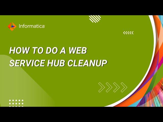 How to do a Web Service Hub Cleanup