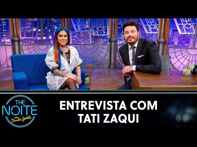 Entrevista Tati Zaqui | The Noite (01/07/20)