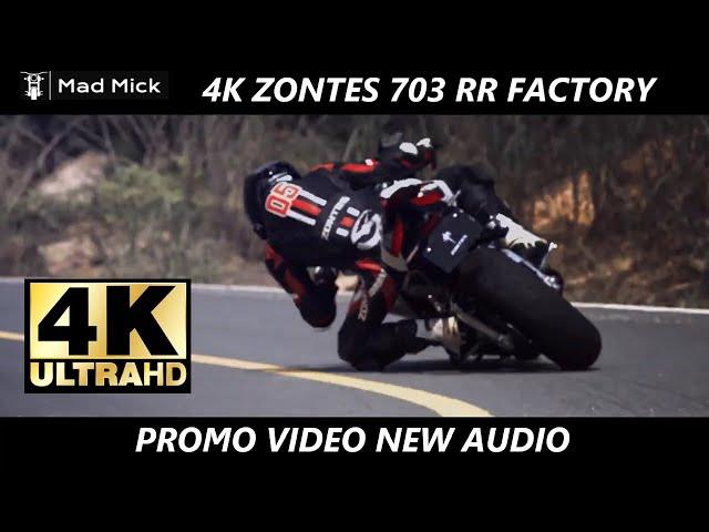 4K ZONTES 703 RR FACTORY PROMO VIDEO NEW AUDIO