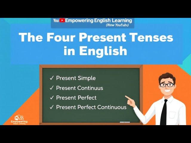 The Four Present Tenses in English