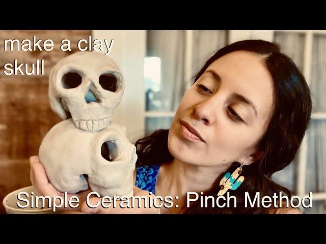 Simple Ceramics Tutorial: How to Sculpt a Clay Skull Using the Pinch Pot Method