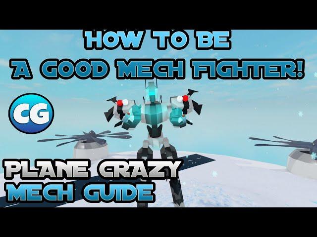 HOW TO BE A *GOOD* MECH FIGHTER! || Plane Crazy Guide