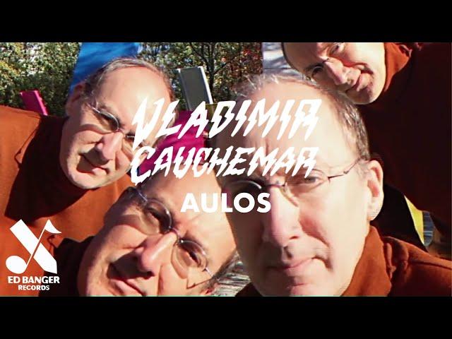 Vladimir Cauchemar - Aulos (Official Music Video)