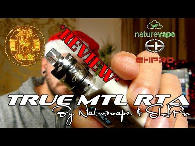 True MTL RTA By Naturevape & EHPro *REVIEW* " MTL True or False?"