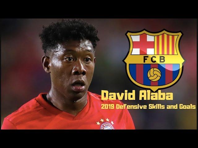 David Alaba - Welcome to Barcelona? - 2019 Defensive Skills and Goals