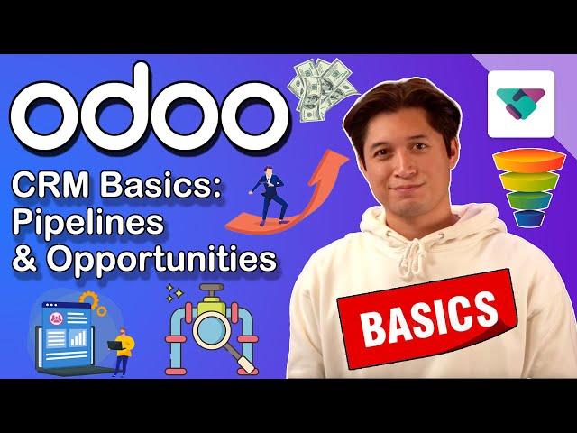CRM Basics Pt. 1: Pipelines & Opportunities | Odoo CRM