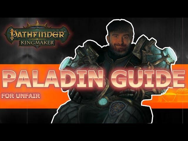 Paladin Guide for Pathfinder Kingmaker Unfair Difficulty (updated)