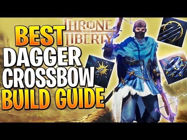 TOP 1 BUILD IN GAME! CROSSBOW DAGGER BUILD! Throne and Liberty Crossbow Dagger Build PVE