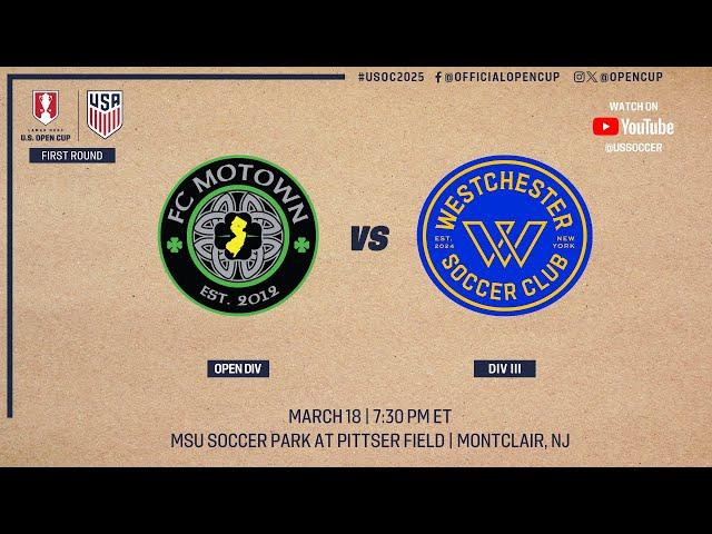 2025 Lamar Hunt U.S. Open Cup Round 1: FC Motown vs. Westchester SC - 03/18/2025