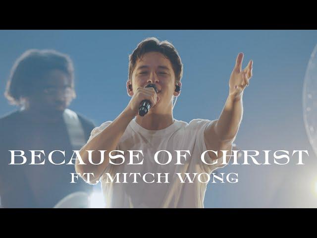 Because of Christ // Mitch Wong // Live From Worship Together 2023