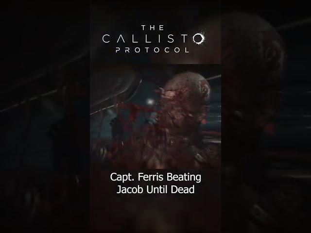 The Callisto Protocol | Capt. Ferris Beating Jacob Until Dead