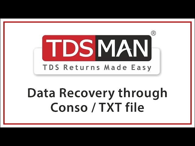 TDS Data Recovery through Conso / TXT file