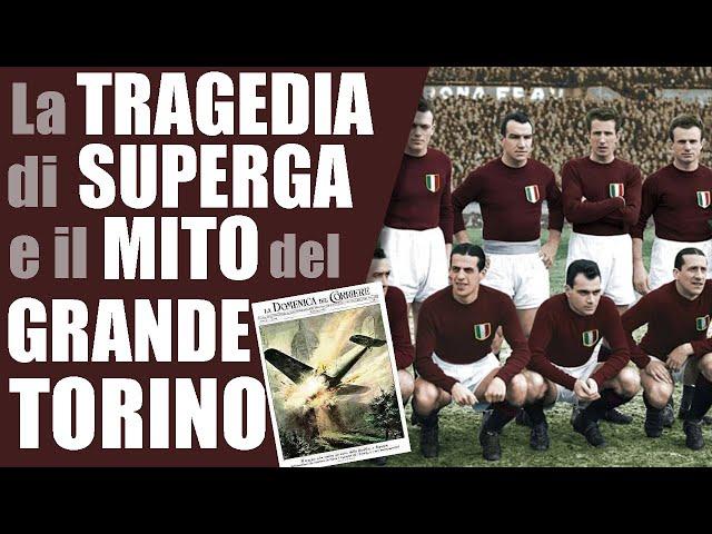 Superga: la tragica fine del GRANDE TORINO