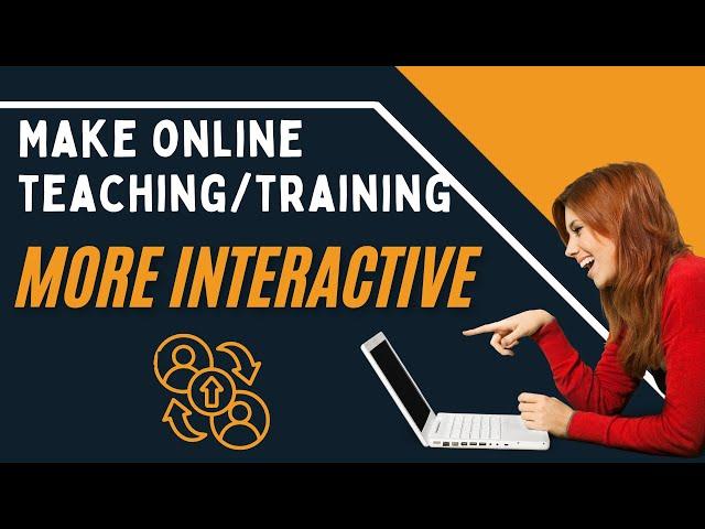 Spice Up Your Online Teaching With These Interactive Ideas