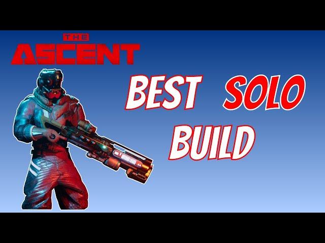 The Ascent | Best Solo Build