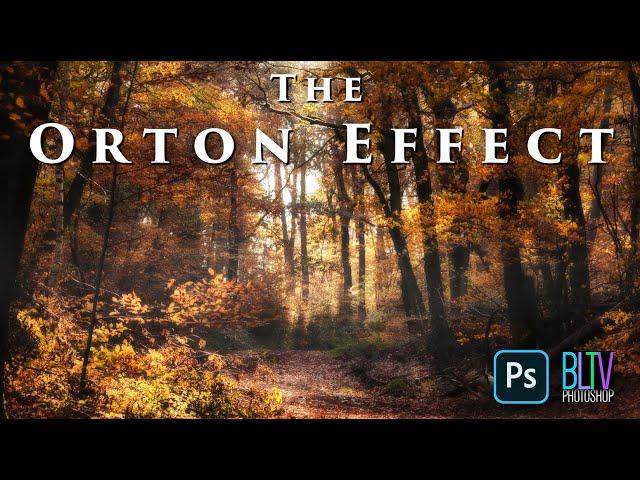 Photoshop: The ORTON Effect in Photography