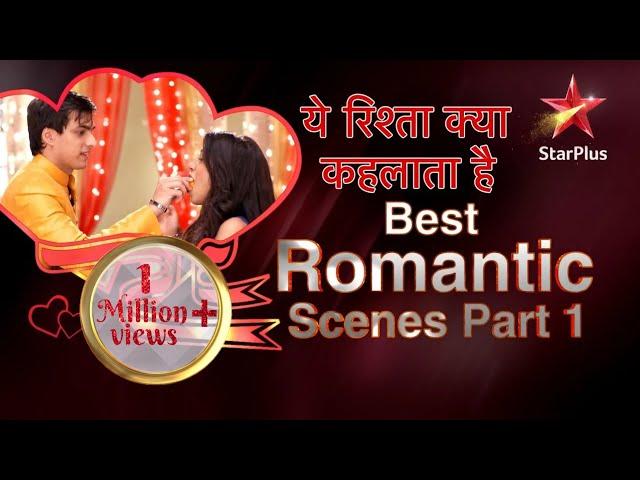 Yeh Rishta Kya Kehlata Hai | Best Romantic Scenes Part 1