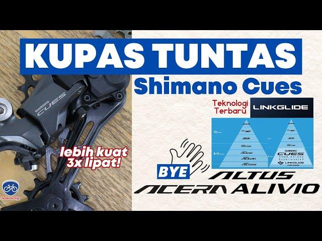 Shimano Cues: Kupas Tuntas!! ︱Teknologi Terbaru ︱LinkGlide ︱Lebih Kuat 3x Lipat!!