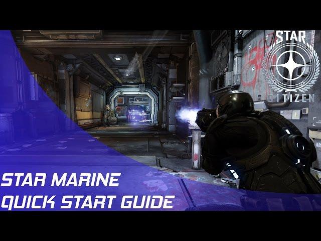 Star Citizen: Star Marine Quick Start Guide