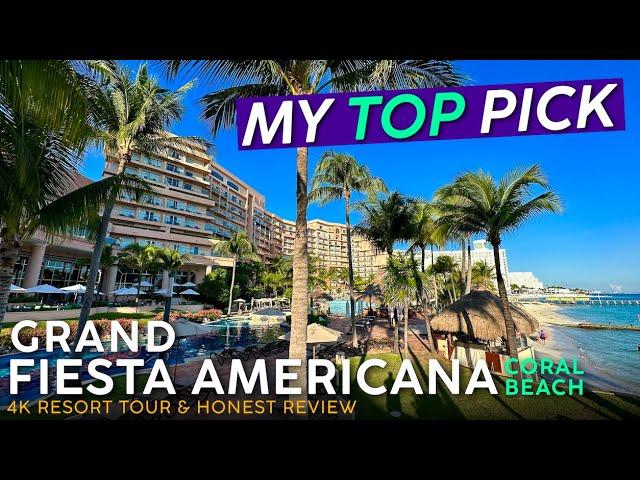 GRAND FIESTA AMERICANA CORAL BEACH Cancun, Mexico  My Favorite Cancun AI!