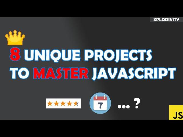 8 unique projects to master Vanilla JavaScript