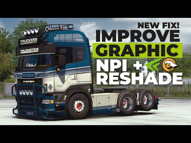 NEW Improve Graphic & FIX terrible ETS2 AA with NPI + Reshade