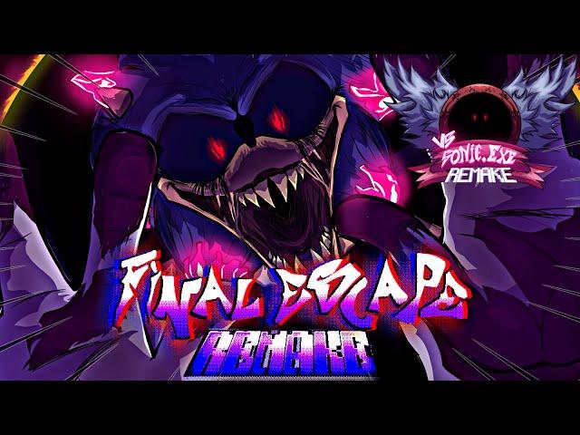 VS SONIC.EXE REMAKE OST - Final Escape Remake V4 [ft. KraimYT] (OLD)