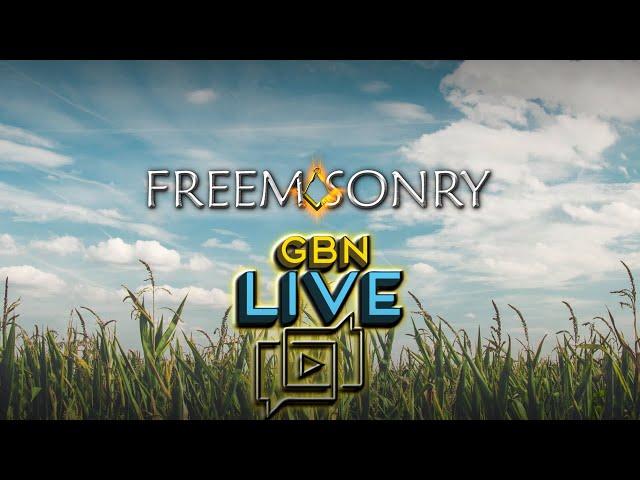 Freemasonry | Ep.184 - GBN: Live