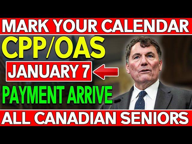 Mark Your Calendar: January 7 Brings CPP & OAS Payments for Canadian Seniors!