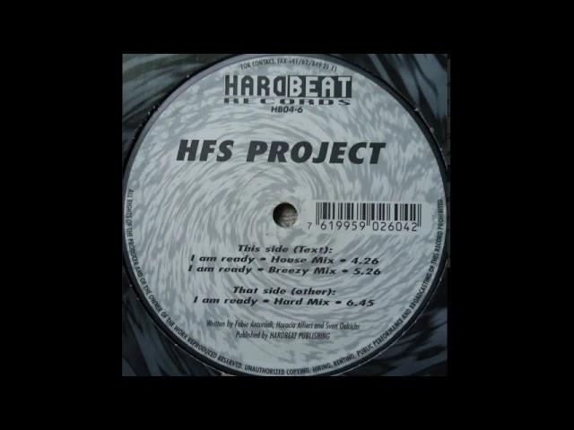 HFS Project – I Am Ready (House Mix)