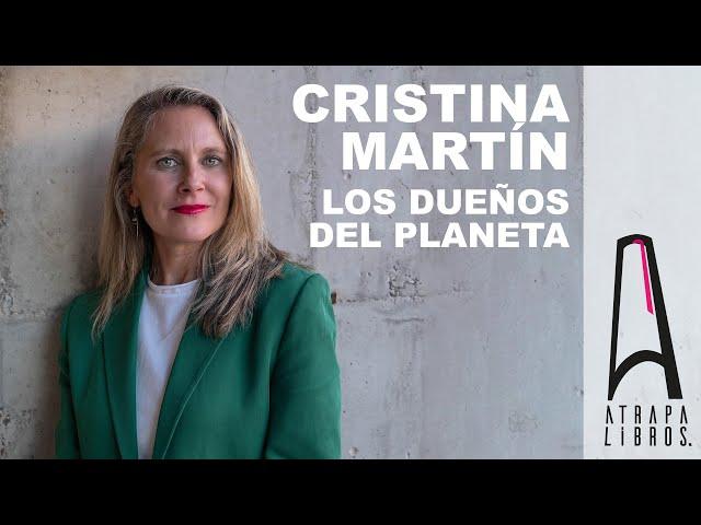 Cristina Martín - "Los dueños del planeta" (Ediciones Martínez Roca)