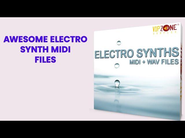 Electro Synths - Sample Pack with Midi Samples and Synth Loops for Electro - VIPZONE SAMPLES