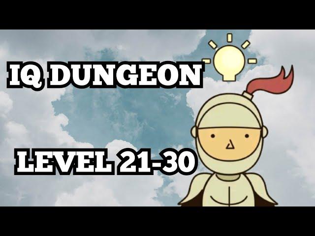 IQ Dungeon | Level 21-30 | Solution Walkthrough