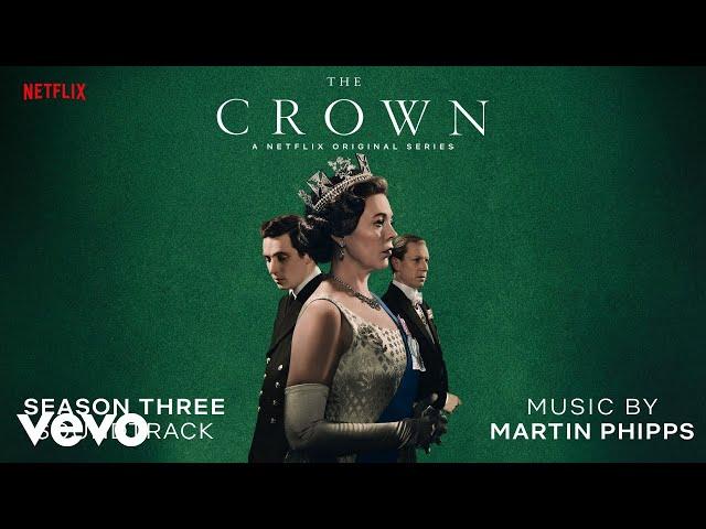 Martin Phipps - Charles | The Crown: Season Three (Soundtrack from the Netflix Series)