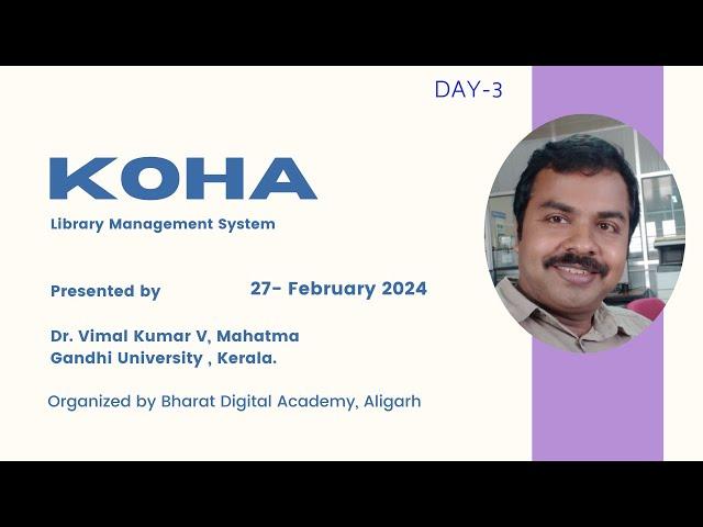 Day 3 Training Program on Koha Library Management System By Dr  Vimal Kumar V