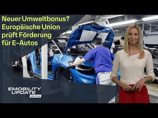 EU diskutiert einheitliche Kaufprämie für E-Autos / Klagen gegen Zölle – eMobility Update