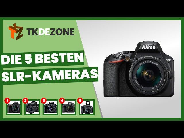 Die 5 besten SLR-Kameras