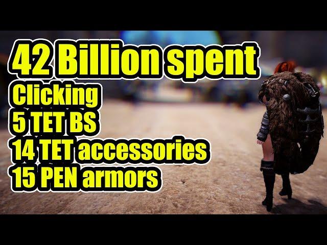 42 Billion silver spent, attempting 5 TET BS, 14 TET accessories AND 15 PEN boss armors