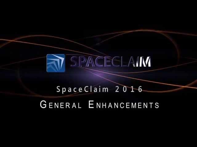ANSYS SpaceClaim 2016 General Enhancements