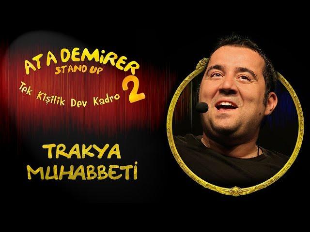 Ata Demirer - Tek Kişilik Dev Kadro 2 - Trakya Muhabbeti