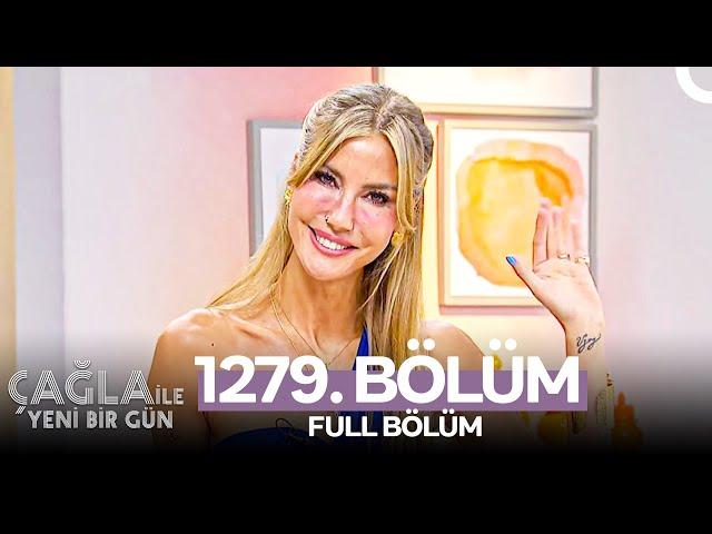 Çağla ile Yeni Bir Gün 1279. Bölüm