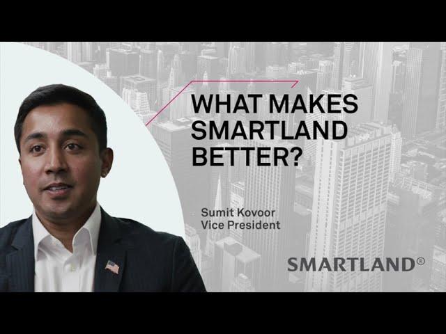 WHAT MAKES SMARTLAND BETTER?