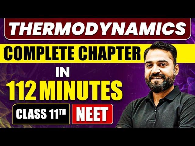 THERMODYNAMICS in 112 Minutes | Full Chapter Revision | Class 11 NEET